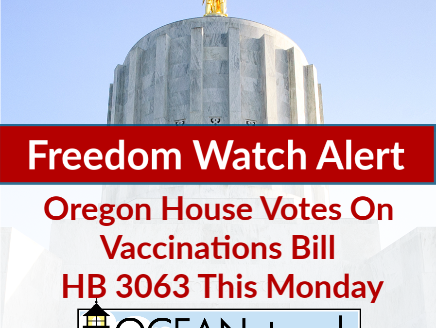 Oregon House Votes On Vaccinations Bill HB 3063 This Monday