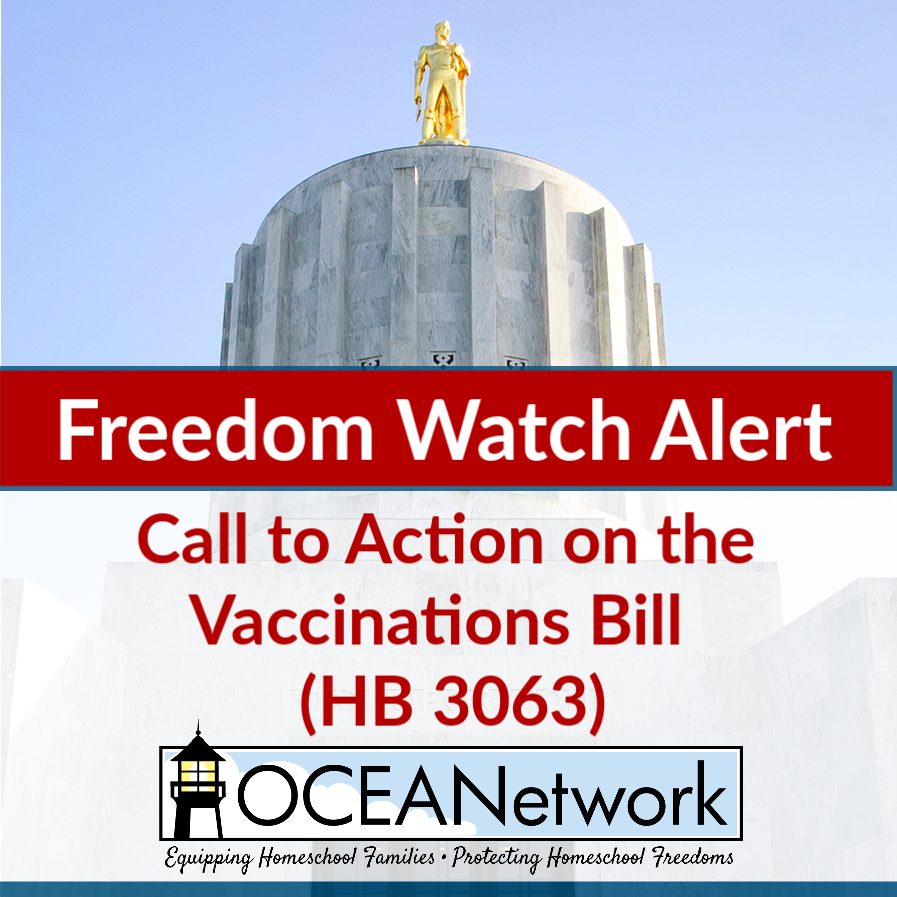OCEANetwork Freedom Watch Team issues a call to action on the Vaccination Bill (HB 3063).