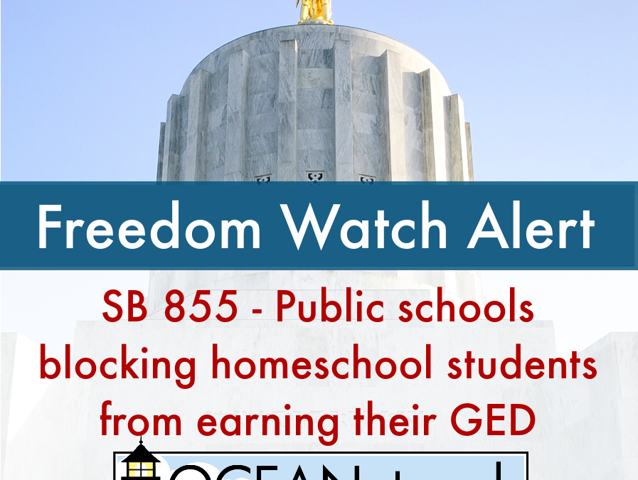 Freedom Watch Alert: SB 855 – Public schools blocking homeschool students from earning their GED